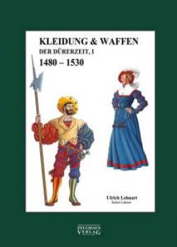 Kledung & Waffen der Dürerzet -  1480-1530 Band 1
