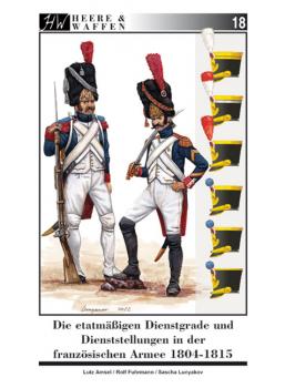 Heere und Waffen  - Heft 18 - De Denstgrade der frz. Armee 1804-1815