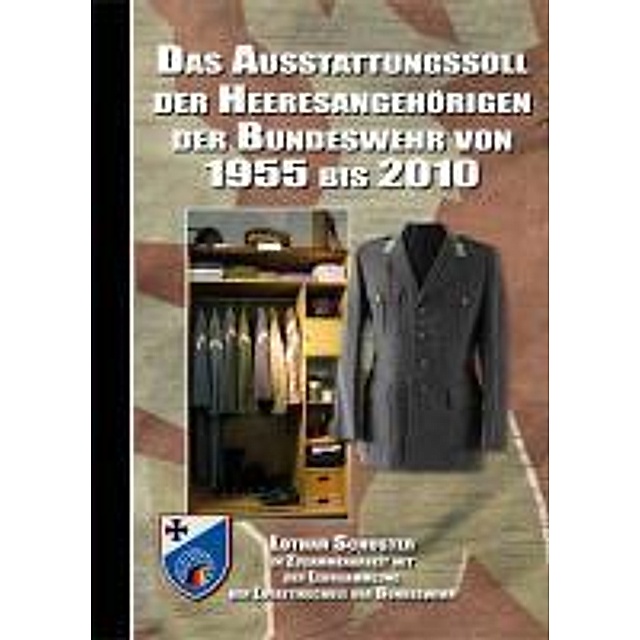 Das Ausstattungssoll der Heeresangehörigen der Bundeswehr von 1955 bis 2010