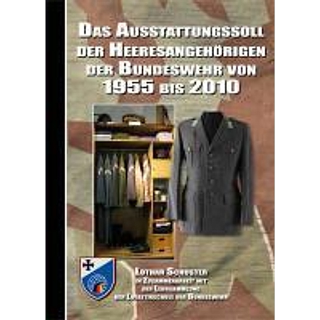 Das Ausstattungssoll der Heeresangehörgen der Bundeswehr von 1955 bs 2011