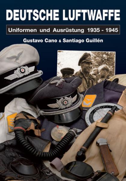 Deutsche Luftwaffe Uniformen und Ausrüstung 1935 – 1945