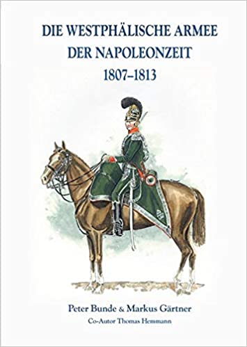 De Westphälsche Armee der Napoleonzet 1807-1813