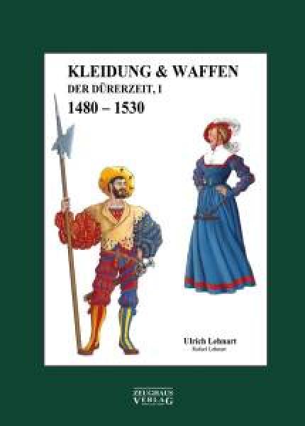 Kledung & Waffen der Dürerzet -  1480-1530 Band 1