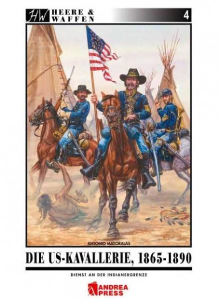 Heere und Waffen - Heft 04 - De US-Kavallere 1865-1890