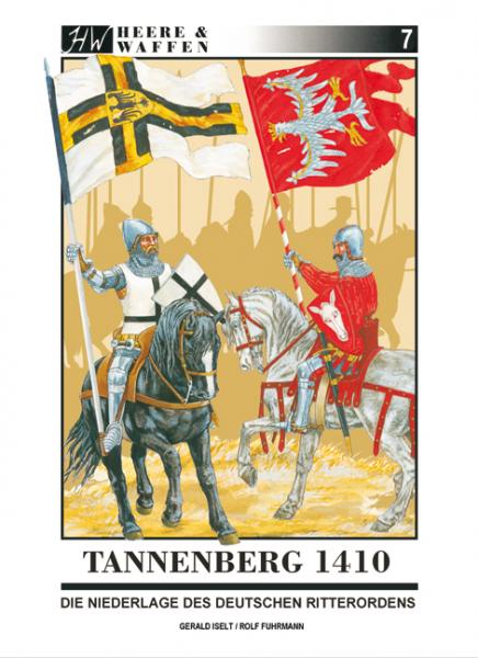 Heere und Waffen  - Heft 07 - Tannenberg 1410