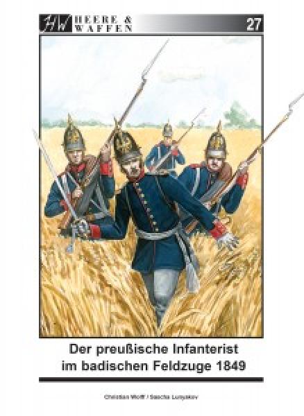 Heere und Waffen  - Heft 27 - Der preu§sche nfanterst m badschen Feldzuge 1849