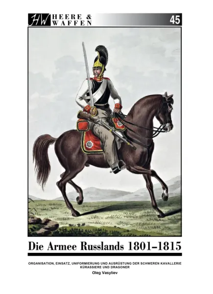 Heere und Waffen - Heft 45 - De Armee Russlands 1801-1815