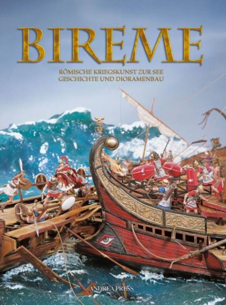 Bireme Römische Kriegskunst zur See – Geschichte und Dioramenbau